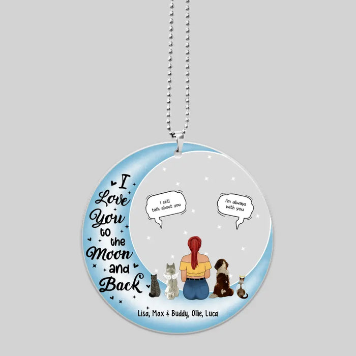 I Love You To The Moon & Back - Personalized Gifts Custom Car Ornament, Pet Loss Memorial Gifts, Dog and Cat Sympathy Gift