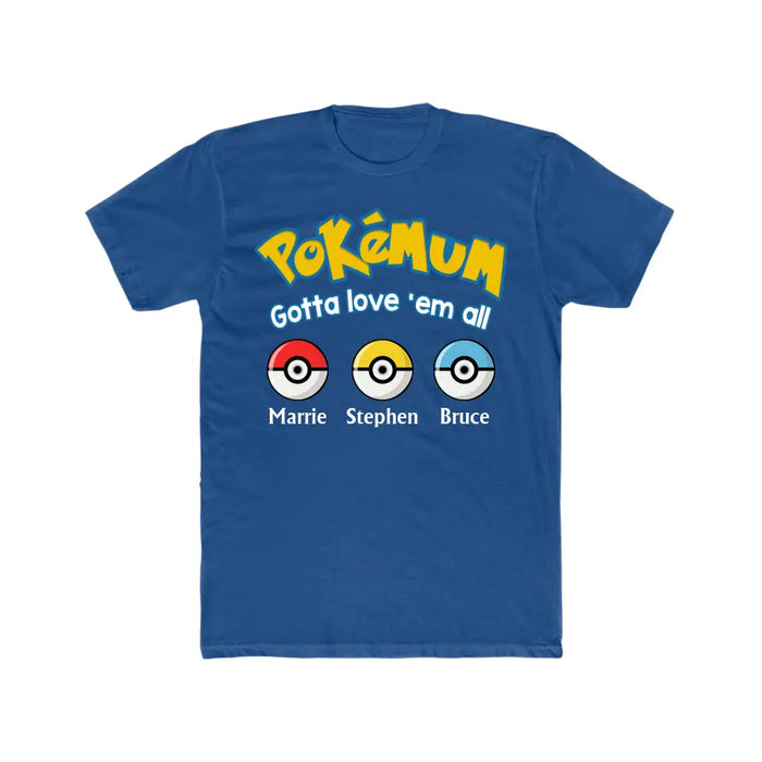 Pokemum Gotta Love 'Em All - Personalized Gifts Custom Shirt for Mom