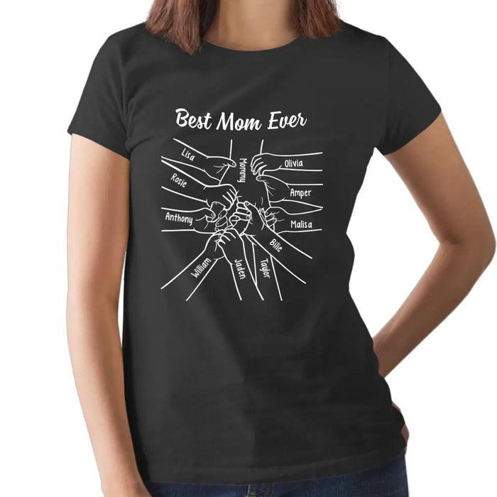 Personalized Best Mom Ever Shirt, Custom Holding Mom's Hand Shirt for Mother, Mother's Day Gift