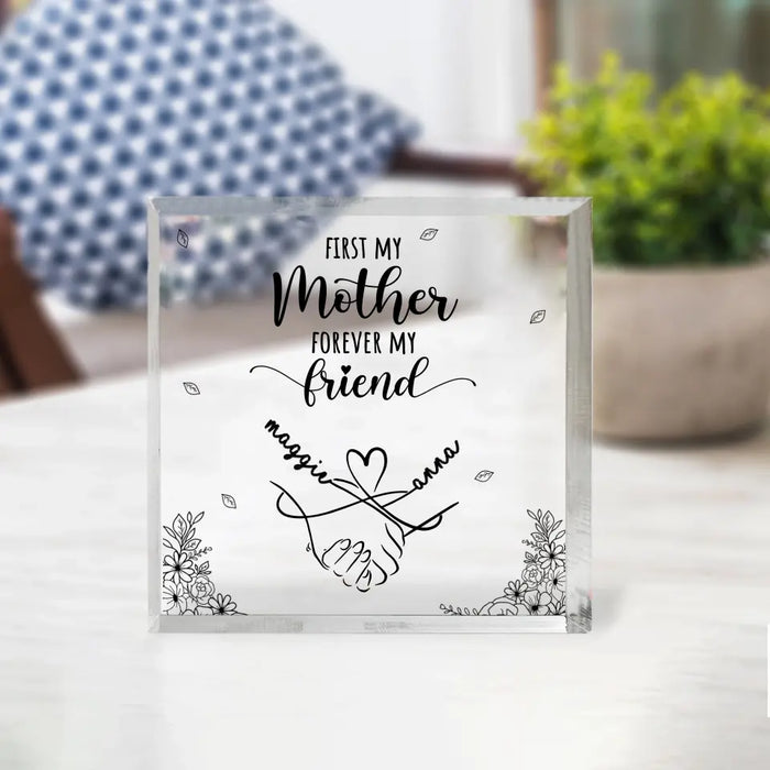 First My Mother Forever My Friend - Personalized Gifts Custom Acrylic Plaque, Gift For Mom, Mother's Day Gifts From Daughter