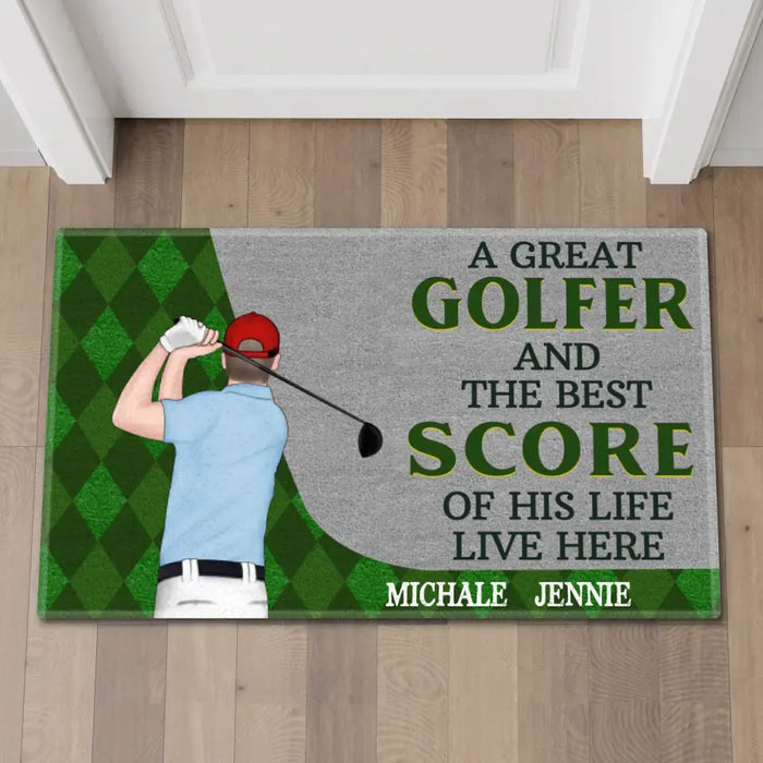 A Great Golfer And The Best Score Of His Life Live Here - Personalized Doormat For Him, Golf Lovers, Customized Golf Doormat