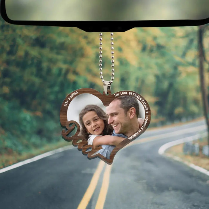 The Love Between Father And Daughter Is Forever - Personalized Photo Upload Gifts Custom Car Ornament For Dad, Father