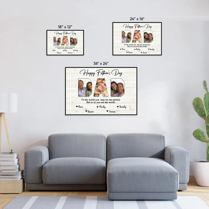 Daddy To The World Your Are One Person But To Me You Are The World - Personalized Photo Upload Landscape Poster For Dad, Customized Father's Day Gifts