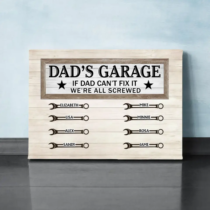 Dad's Garage If Dad Can't Fix It We're All Screwed - Personalized Dad Canvas, Gift for Father's Day