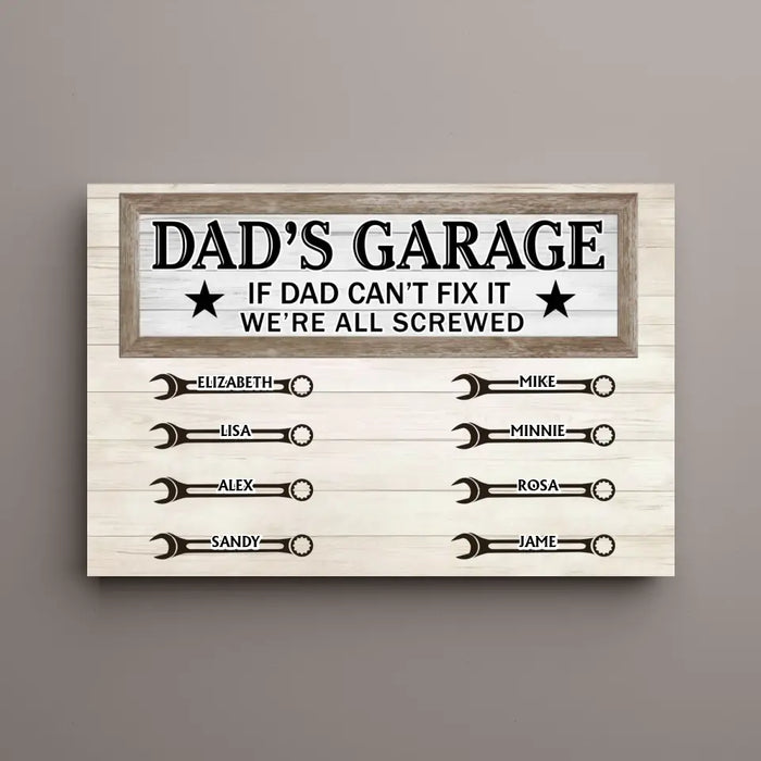 Dad's Garage If Dad Can't Fix It We're All Screwed - Personalized Dad Canvas, Gift for Father's Day