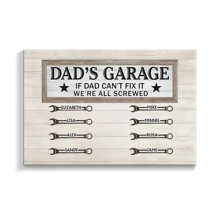 Dad's Garage If Dad Can't Fix It We're All Screwed - Personalized Dad Canvas, Gift for Father's Day