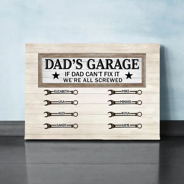 Dad's Garage If Dad Can't Fix It We're All Screwed - Personalized Dad Canvas, Gift for Father's Day