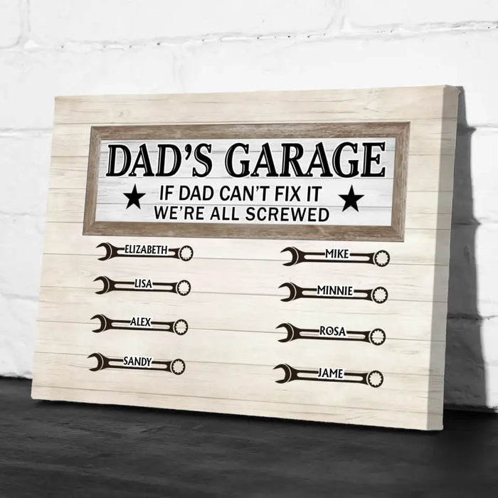 Dad's Garage If Dad Can't Fix It We're All Screwed - Personalized Dad Canvas, Gift for Father's Day