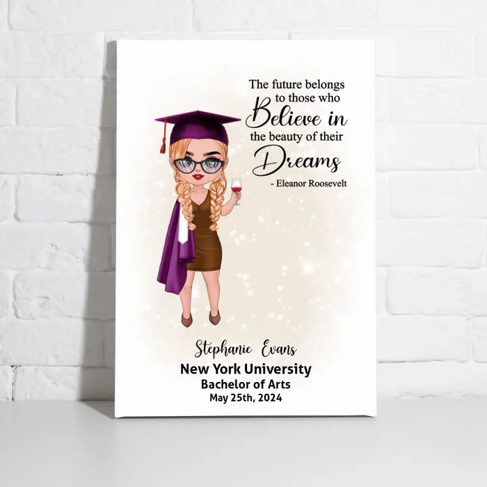 The Future Belongs To Those Who Believe In Their Dreams - Personalized Canvas For Her, Graduation