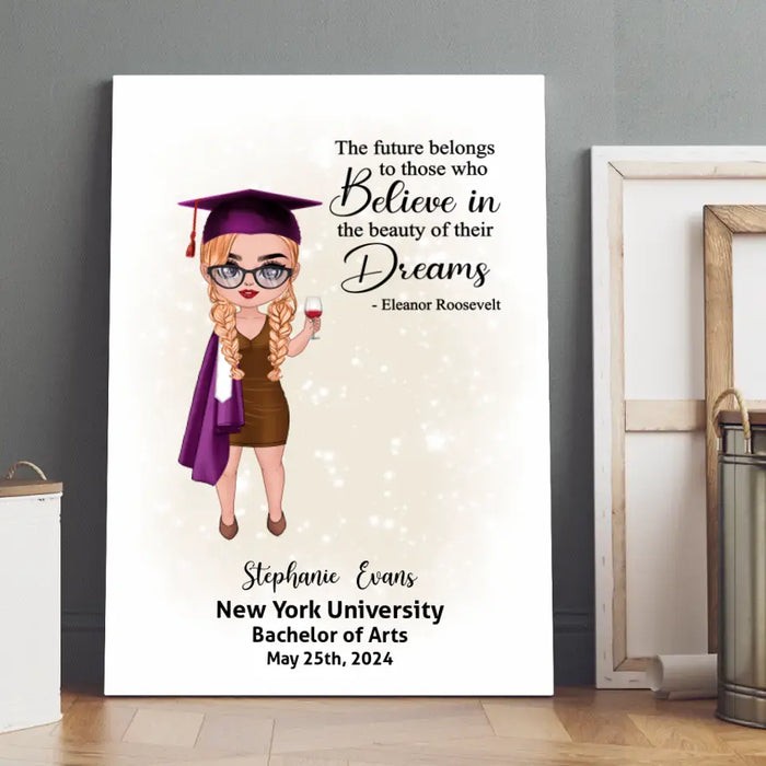 The Future Belongs To Those Who Believe In Their Dreams - Personalized Canvas For Her, Graduation