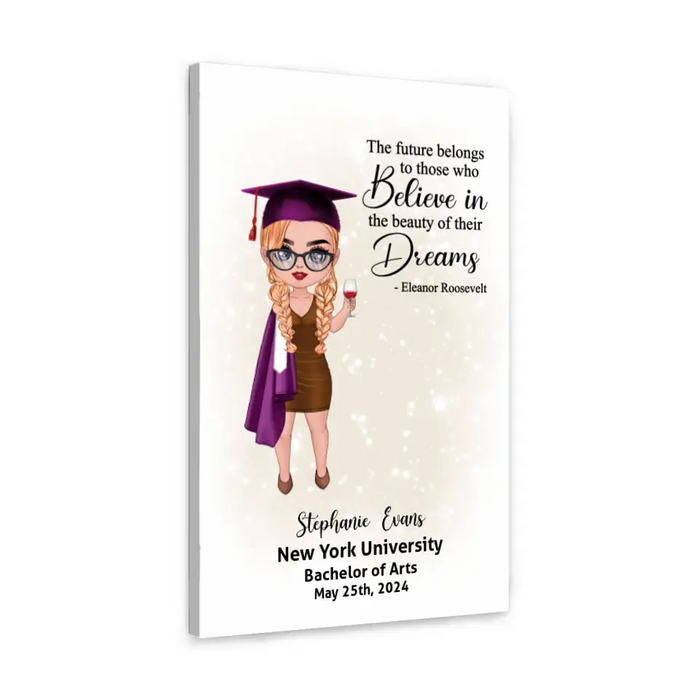 The Future Belongs To Those Who Believe In Their Dreams - Personalized Canvas For Her, Graduation