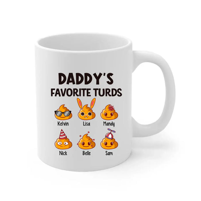 Daddy's Favorite Turds - Personalized Funny Gift For Dad Mug, Father's Day Gift