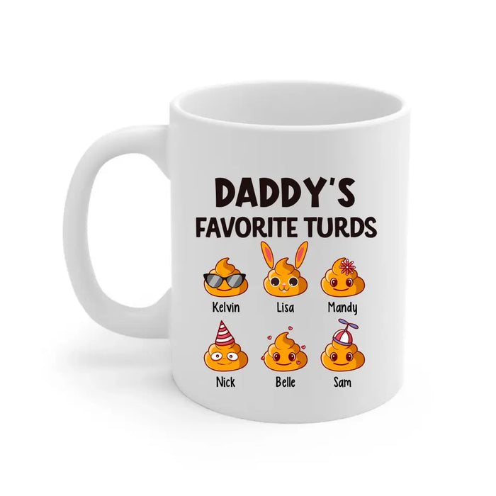 Daddy's Favorite Turds - Personalized Funny Gift For Dad Mug, Father's Day Gift