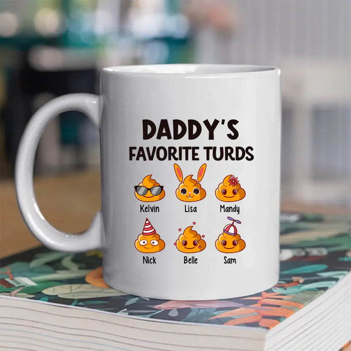 Daddy's Favorite Turds - Personalized Funny Gift For Dad Mug, Father's Day Gift