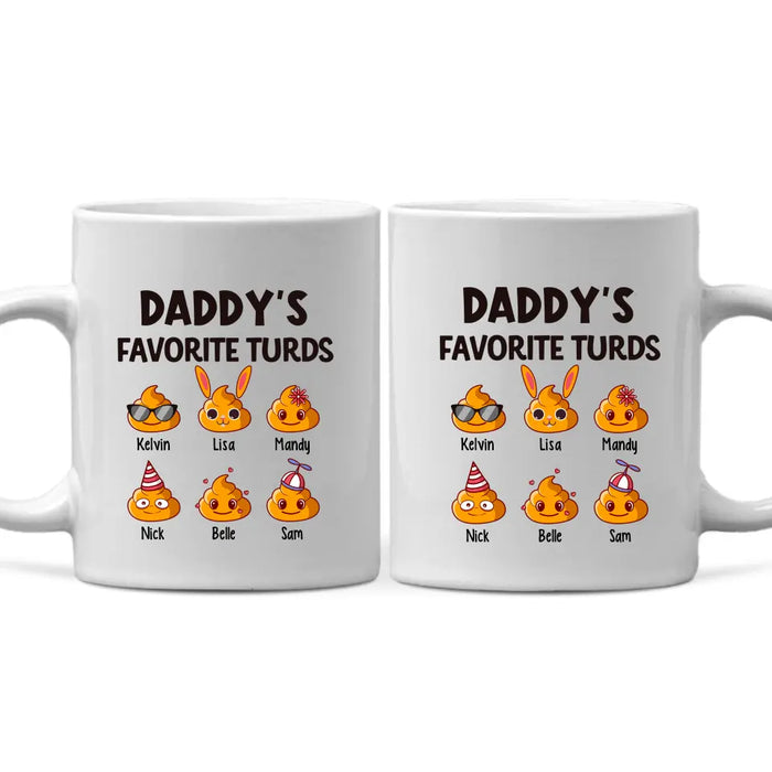 Daddy's Favorite Turds - Personalized Funny Gift For Dad Mug, Father's Day Gift