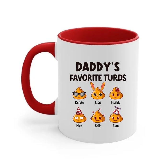 Daddy's Favorite Turds - Personalized Funny Gift For Dad Mug, Father's Day Gift