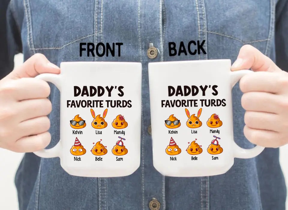 Daddy's Favorite Turds - Personalized Funny Gift For Dad Mug, Father's Day Gift