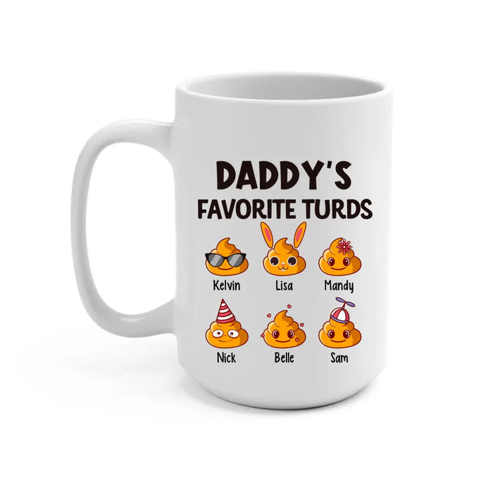 Daddy's Favorite Turds - Personalized Funny Gift For Dad Mug, Father's Day Gift