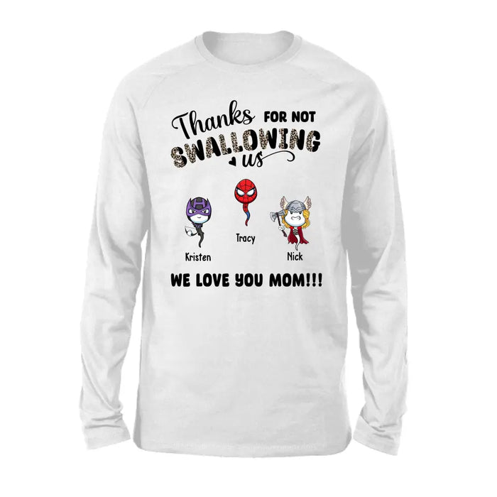 Thanks for Not Swallowing Us We Love You Mom - Personalized Gifts Custom Funny Shirt for Mom, Mother's Gift