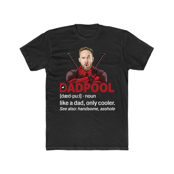 Personalized DadPool Shirt, Custom Upload Dad Photo Shirt, Funny Father's Day Shirt