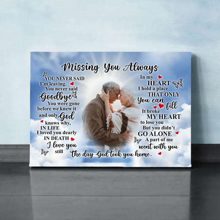 Missing You Always You Never Said I'm Leaving - Personalized Canvas Loss Of Loved One, Family Memorial Gifts