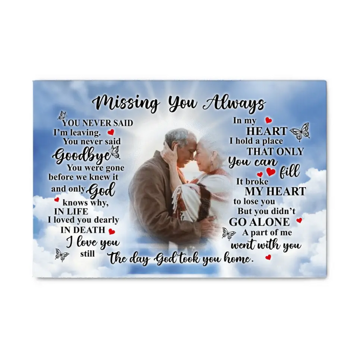 Missing You Always You Never Said I'm Leaving - Personalized Canvas Loss Of Loved One, Family Memorial Gifts