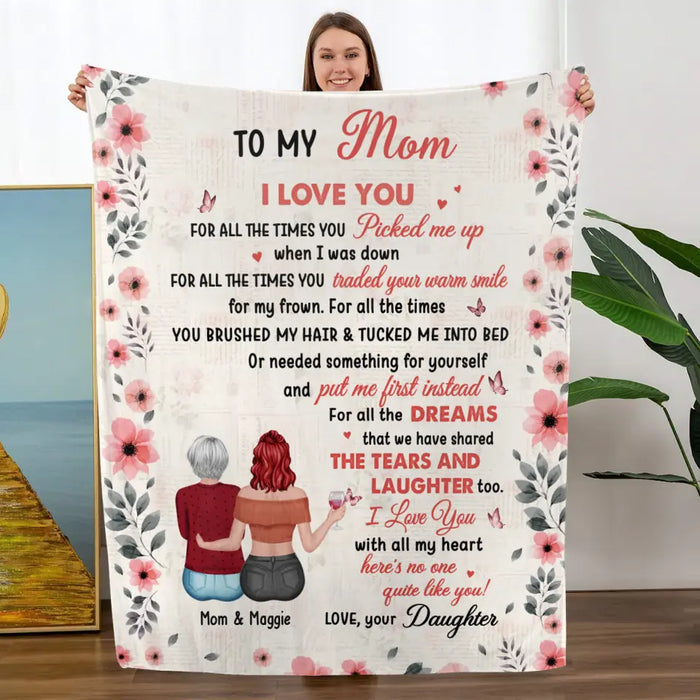 Mom I Love You For All The Times You Picked Me Up When I Was Down - Personalized Gifts Custom Blanket For Mom, Mother's Day Gifts From Daughters