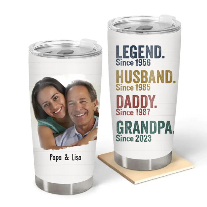 Legend Husband Daddy Grandpa Since - Personalized Upload Photo Tumbler, Gif for Dad, Father's Day Gift