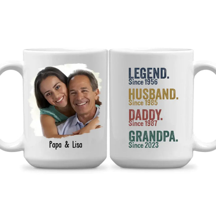 Legend Husband Daddy Grandpa Since - Personalized Upload Photo Mug, Gif for Dad, Father's Day Gift