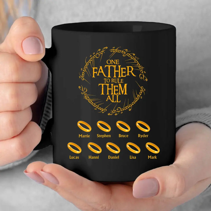 One Father To Rule Them All Black Mug, Personalized Dad Mug, Gift For Grandpa, Dad, Father's Gift