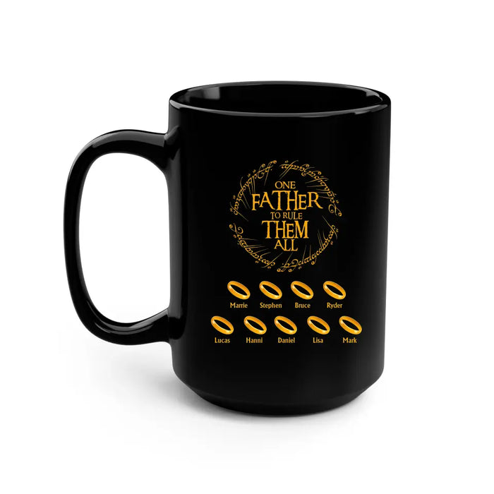 One Father To Rule Them All Black Mug, Personalized Dad Mug, Gift For Grandpa, Dad, Father's Gift