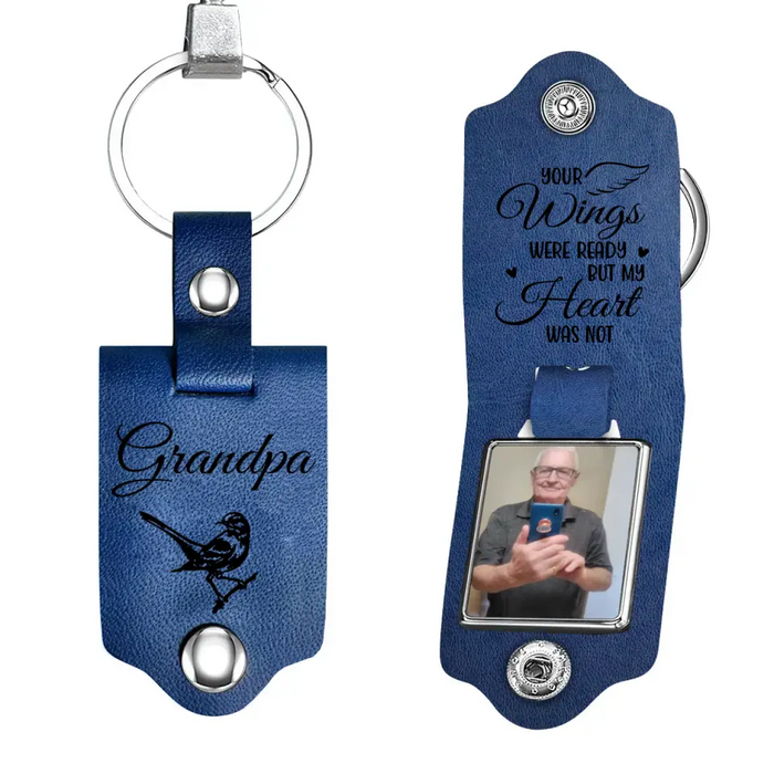 Grandpa Your Wings Were Ready But My Heart Was Not - Personalized Photo Gifts Custom Leather Keychain, Memorial Gifts For Loss of Grandpa, Dad