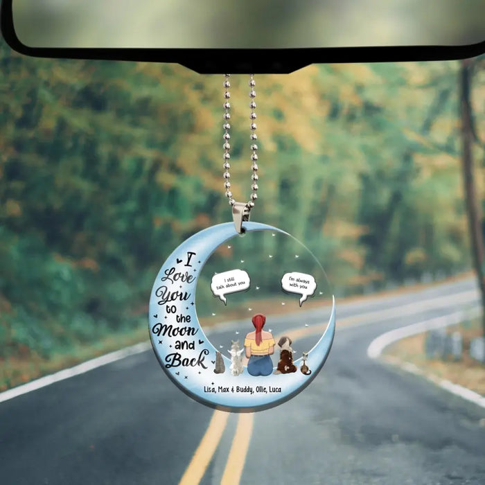 I Love You To The Moon & Back - Personalized Gifts Custom Car Ornament, Pet Loss Memorial Gifts, Dog and Cat Sympathy Gift