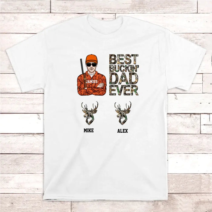 Best Buckin Dad Ever - Father's Day Personalized Gifts Custom Hunting Shirt for Dad, Hunting Lovers