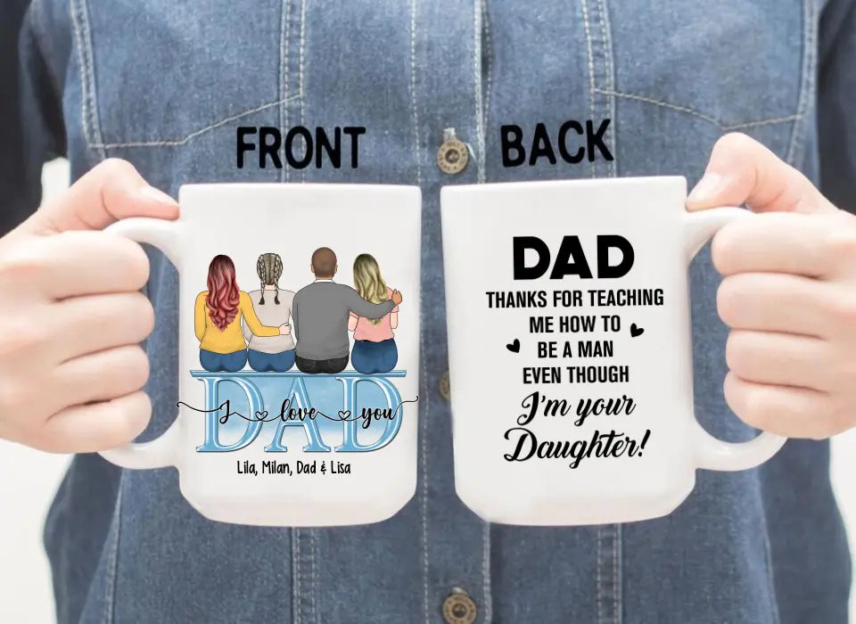 Dad Thanks For Teaching Me How To Be A Man Even Though I'm Your Daughter - Personalized Father and Daughters Mug, Gift For Dad, Father's Day Gift