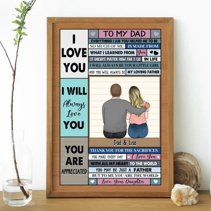 To My Dad Everything I Am You Helped Me To Be So Much Of Me Is Made From What I Learned From You - Personalized Dad And Daughter Poster, Custom Poster for Dad, Father's Day Gifts From Daughter