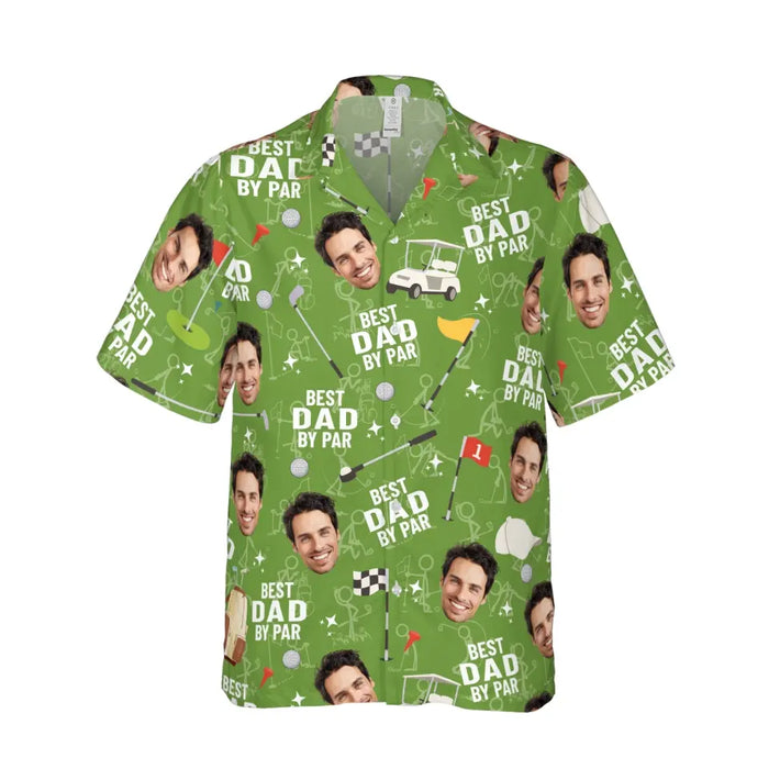 Personalized Best Dad By Par Hawaiian Shirt, Custom Face Hawaiian Shirt for Men, Gift for Dad, Golf Lovers