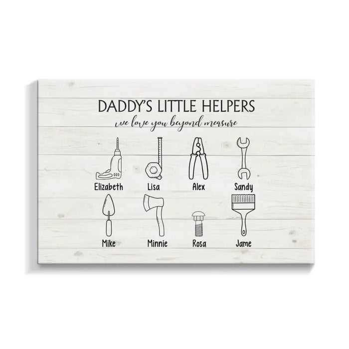 Daddy's Little Helpers We Love You Beyond Measure - Personalized Gifts Custom Canvas for Dad, Father's Day Gifts