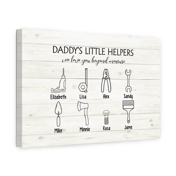 Daddy's Little Helpers We Love You Beyond Measure - Personalized Gifts Custom Canvas for Dad, Father's Day Gifts