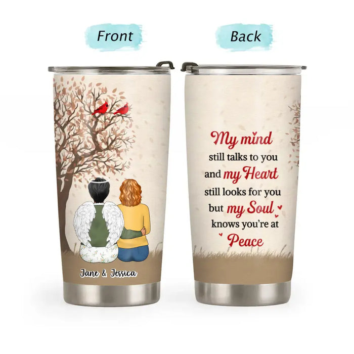 My Mind Still Talks to You - Personalized Gifts Custom Memorial Tumbler for Family, Memorial, Sympathy, Remembrance Gift