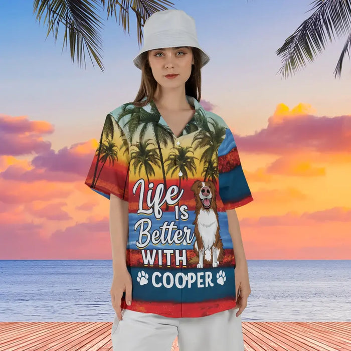 Personalized Life Is Better With Dog Hawaiian Shirt, Custom Dog Hawaiian Shirt for Men Women, Dog Lovers