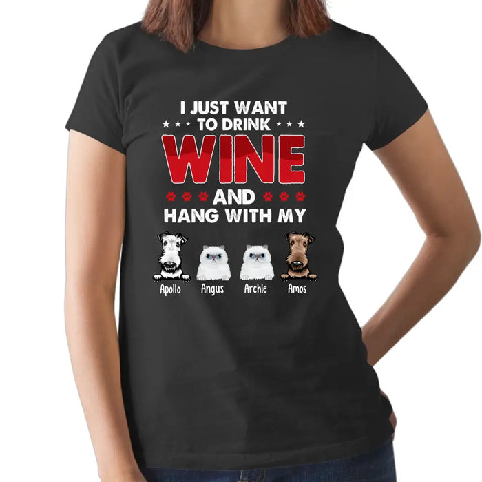 Personalized Shirt, I Just Want to Drink Wine and Hang Out with My Pets, Gift for Dog and Cat Lovers