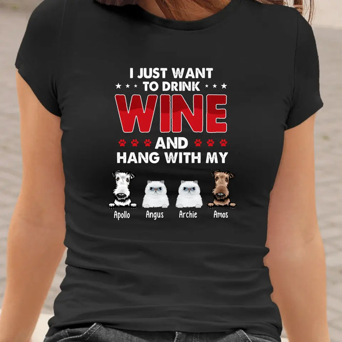 Personalized Shirt, I Just Want to Drink Wine and Hang Out with My Pets, Gift for Dog and Cat Lovers