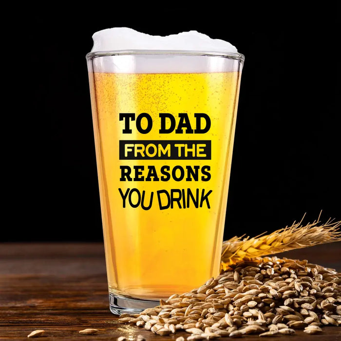 Personalized To Dad From The Reasons You Drink 16oz Glass Cup, Custom Dad with Child Face Glass Cup, Gift for Dad, Drinking Lovers