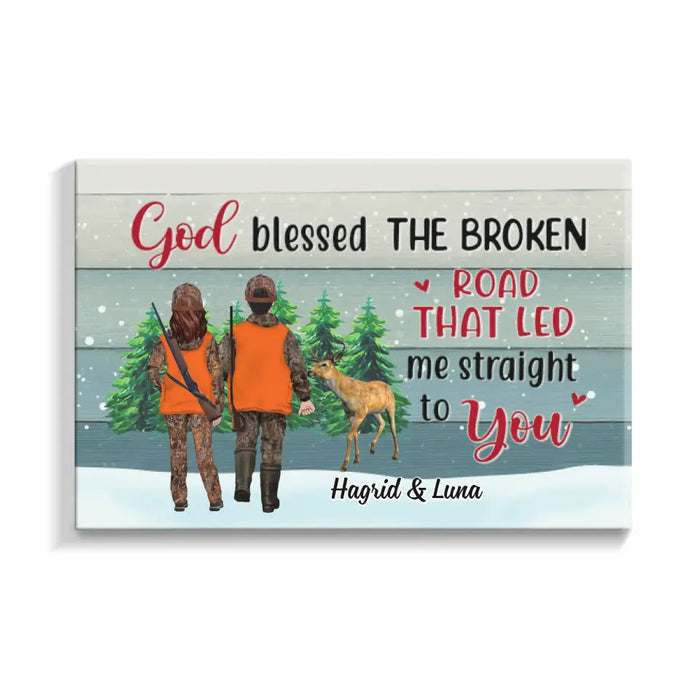 Personalized Canvas, God Blessed The Broken Road That Led Me Straight To You, Hunting Couple, Friend, Christmas Gift For Couples, Friends