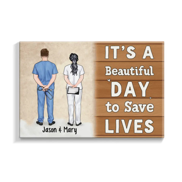 Personalized Canvas, It's A Beautiful Day To Save Life, Doctor Couple, Friends And Colleagues, Gift For Doctors