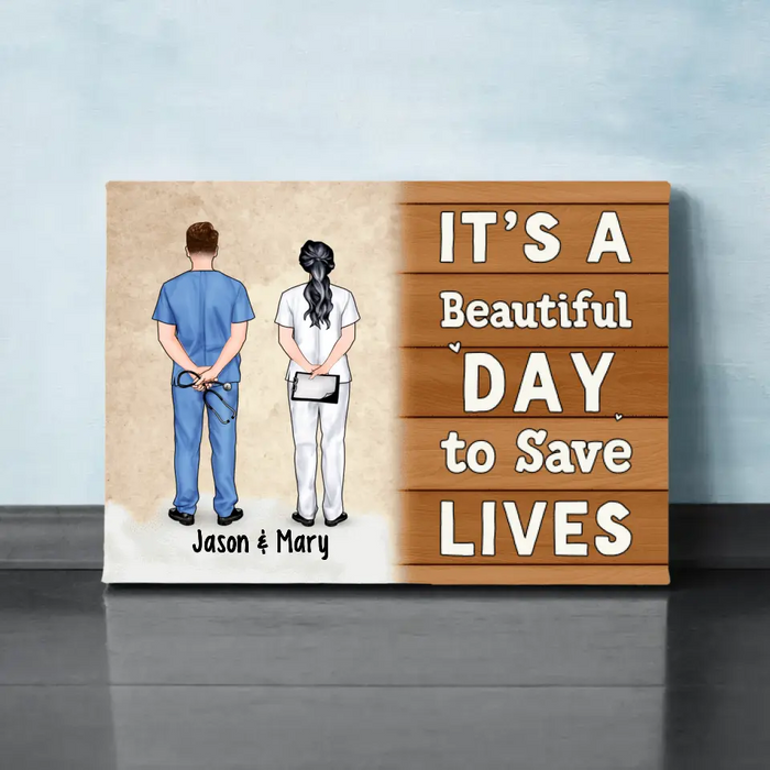 Personalized Canvas, It's A Beautiful Day To Save Life, Doctor Couple, Friends And Colleagues, Gift For Doctors