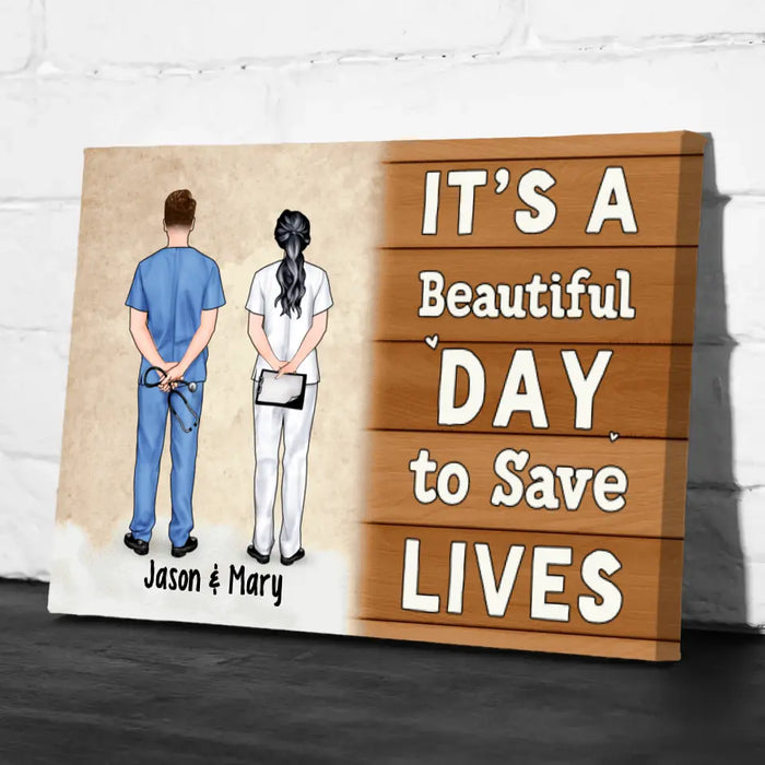 Personalized Canvas, It's A Beautiful Day To Save Life, Doctor Couple, Friends And Colleagues, Gift For Doctors