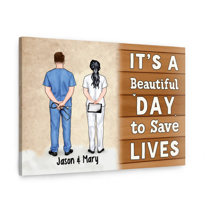 Personalized Canvas, It's A Beautiful Day To Save Life, Doctor Couple, Friends And Colleagues, Gift For Doctors