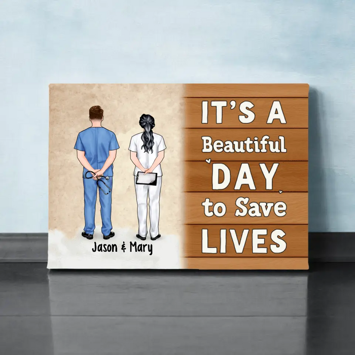 Personalized Canvas, It's A Beautiful Day To Save Life, Doctor Couple, Friends And Colleagues, Gift For Doctors